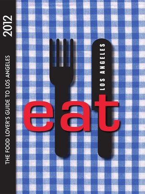 cover image of Eat: Los Angeles 2012